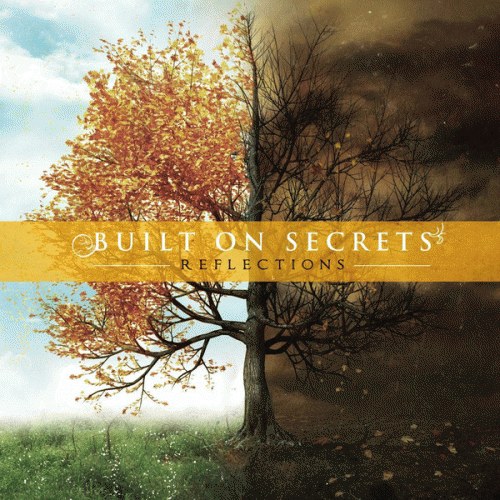 Built On Secrets : Reflections